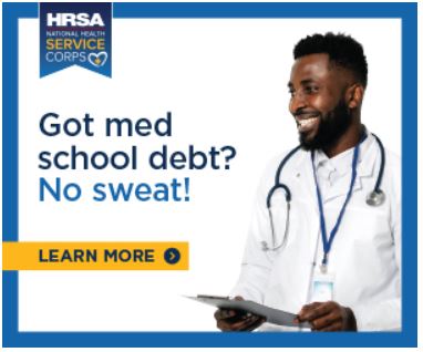 Got Med School Debt? No Sweat! Learn More about the National Health Service Corps.